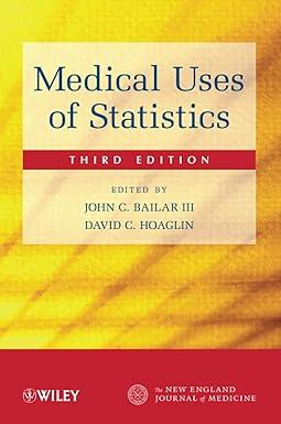 medical uses of statistics 3rd edition john c. bailar, david c. hoaglin 047043953x, 978-0470439531