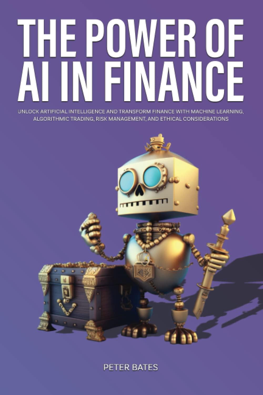 the power of ai in finance  unlock artificial intelligence and transform finance with machine learning