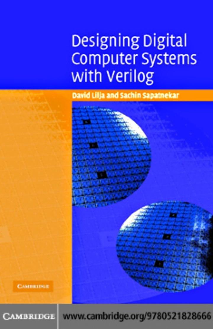 designing digital computer systems with verilog 1st edition david j. lilja, sachin s. sapatnekar 052182866x,
