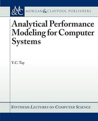 analytical performance modeling for computer systems 1st edition y. c. tay 1608454401, 978-1608454402