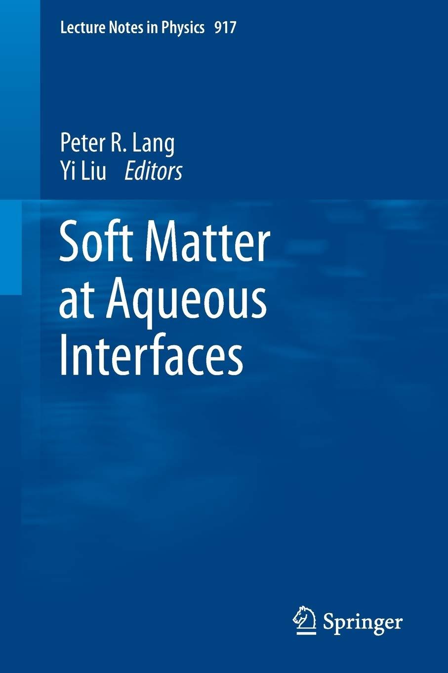 soft matter at aqueous interfaces 1st edition peter lang, yi liu 3319245007, 978-3319245003