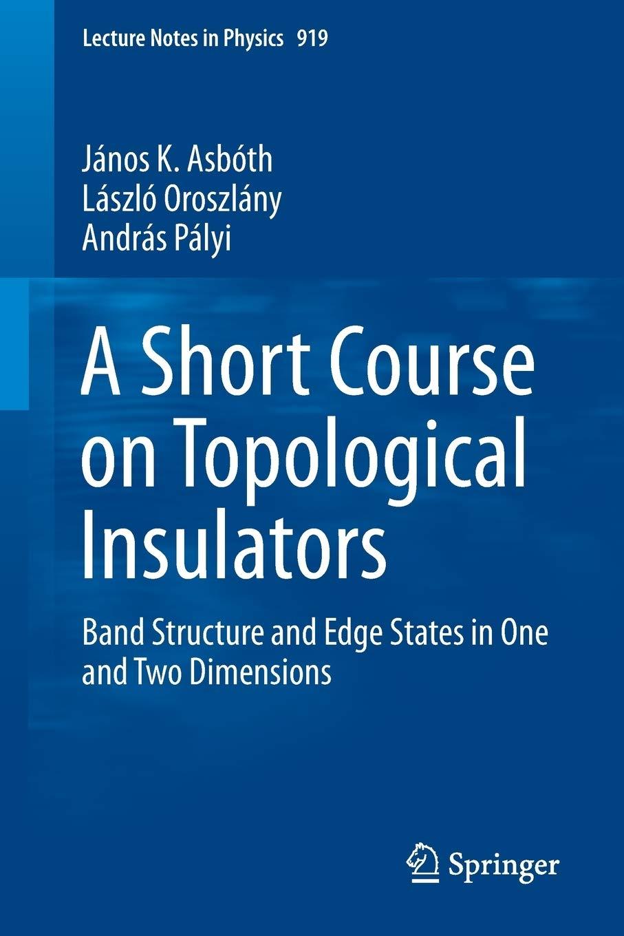 a short course on topological insulators band structure and edge states in one and two dimensions 1st edition