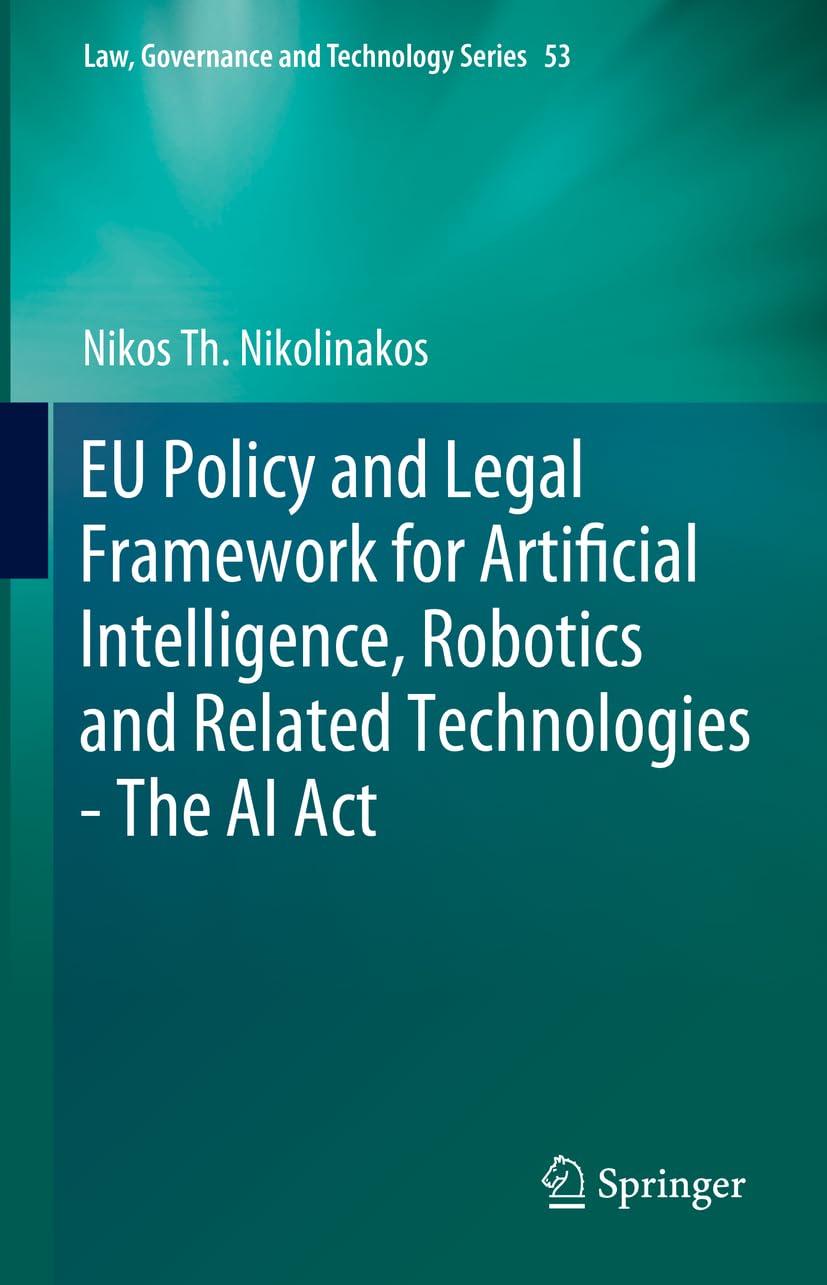 eu policy and legal framework for artificial intelligence  robotics and related technologies 1st edition