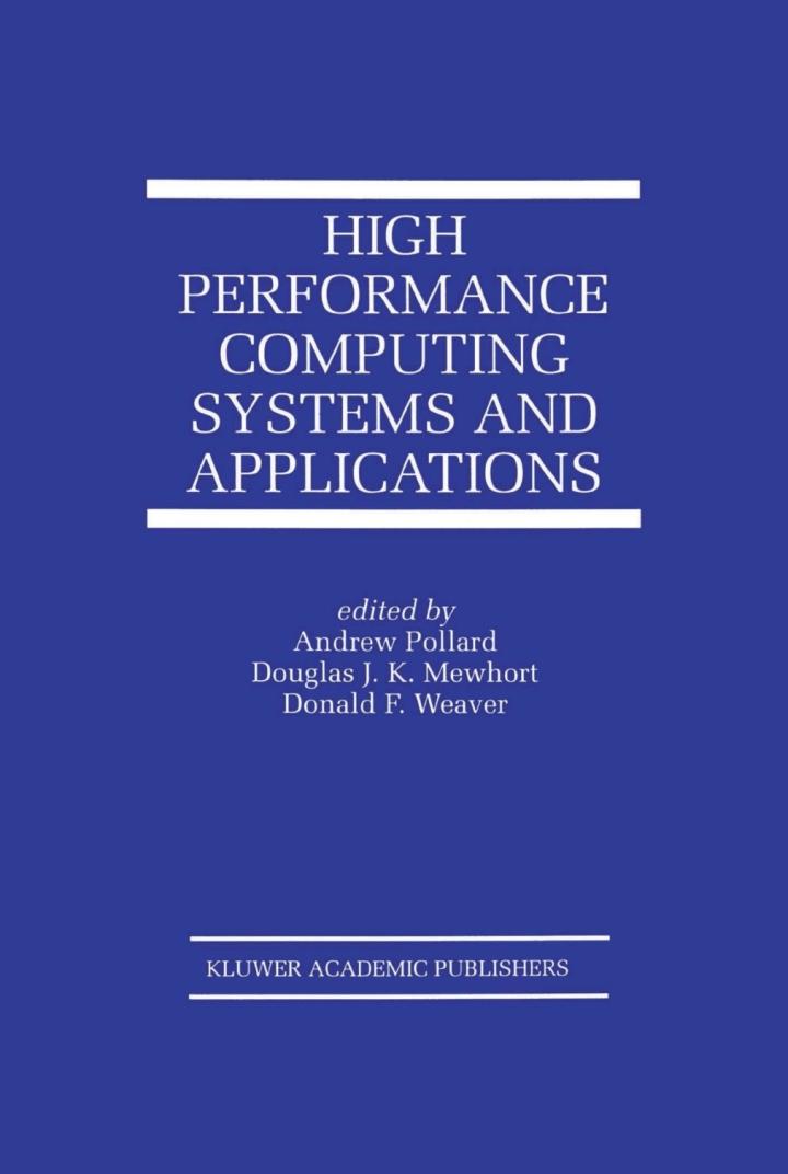 high performance computing systems and applications 1st edition andrew pollard, ‎douglas j.k. mewhort,