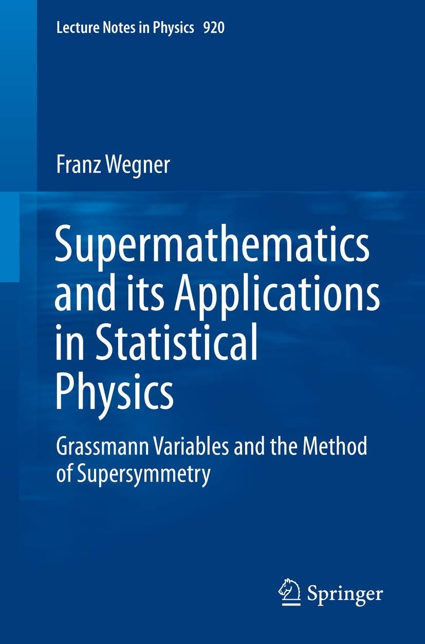 supermathematics and its applications in statistical physics grassmann variables and the method of