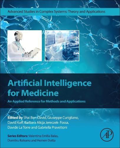 artificial intelligence for medicine  an applied reference for methods and applications 1st edition shai ben-