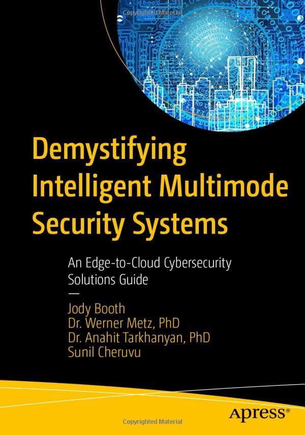 demystifying intelligent multimode security systems an edge-to-cloud cybersecurity solutions guide 1st