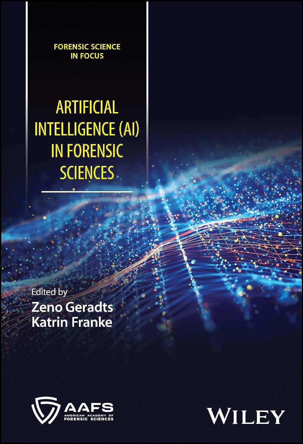 artificial intelligence  ai  in forensic sciences 1st edition zeno geradts , katrin franke 1119813328,