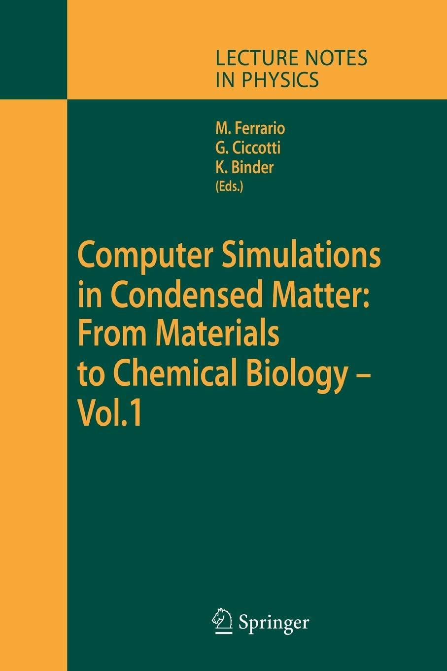 computer simulations in condensed matter from materials to chemical biology volume 1 1st edition mauro