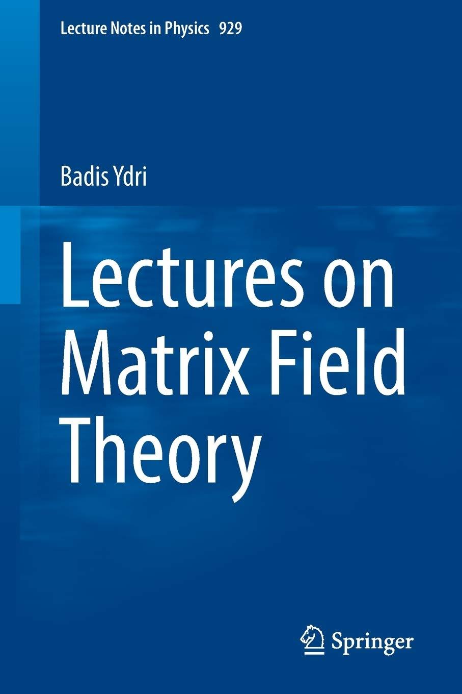 lectures on matrix field theory 1st edition badis ydri 3319460021, 978-3319460024