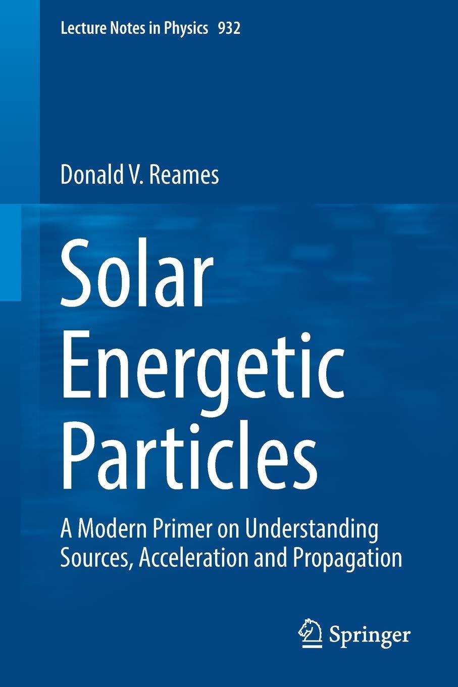 solar energetic particles a modern primer on understanding sources acceleration and propagation 1st edition