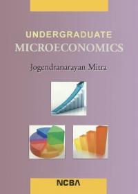 undergraduate microeconomics 1st edition jogendranarayan mitra 1647251788, 9781647251789