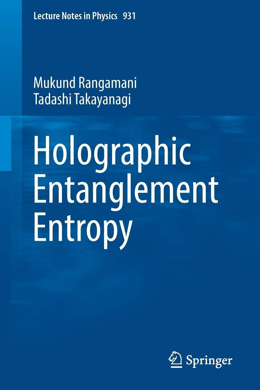 holographic entanglement entropy 1st edition mukund rangamani, tadashi takayanagi 3319525719, 978-3319525716