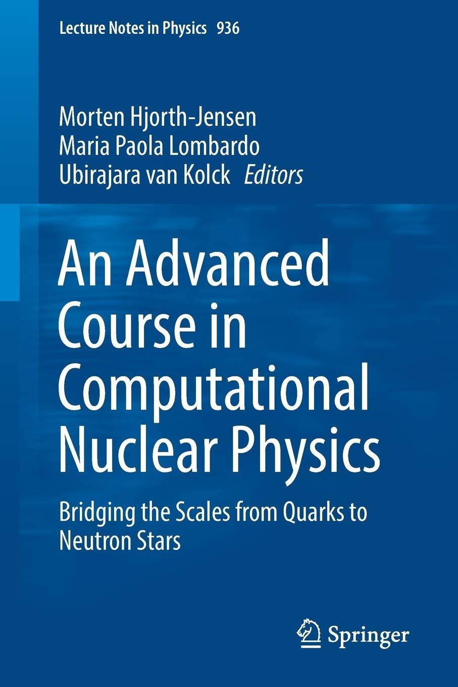an advanced course in computational nuclear physics bridging the scales from quarks to neutron stars 1st