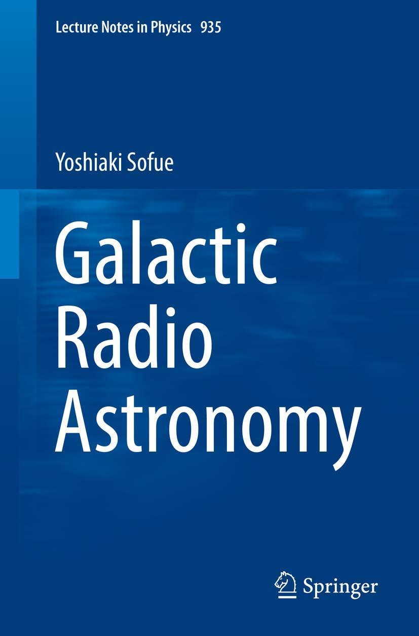 galactic radio astronomy 1st edition yoshiaki sofue 9811034443, 978-9811034442