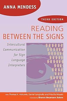 reading between the signs intercultural communication for sign language interpreters 3rd edition anna mindess