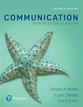 communication principles for a lifetime 7th edition steven a. beebe, susan j. beebe, diana k. ivy 0205327788,