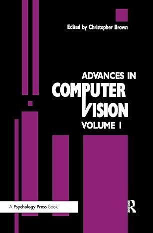 advances in computer vision volume 1 1st edition c. brown, christopher brown 0898596483, 9780898596489