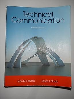 technical communication 13th edition john m. lannon, laura j. gurak 0321899970, 978-0321899972