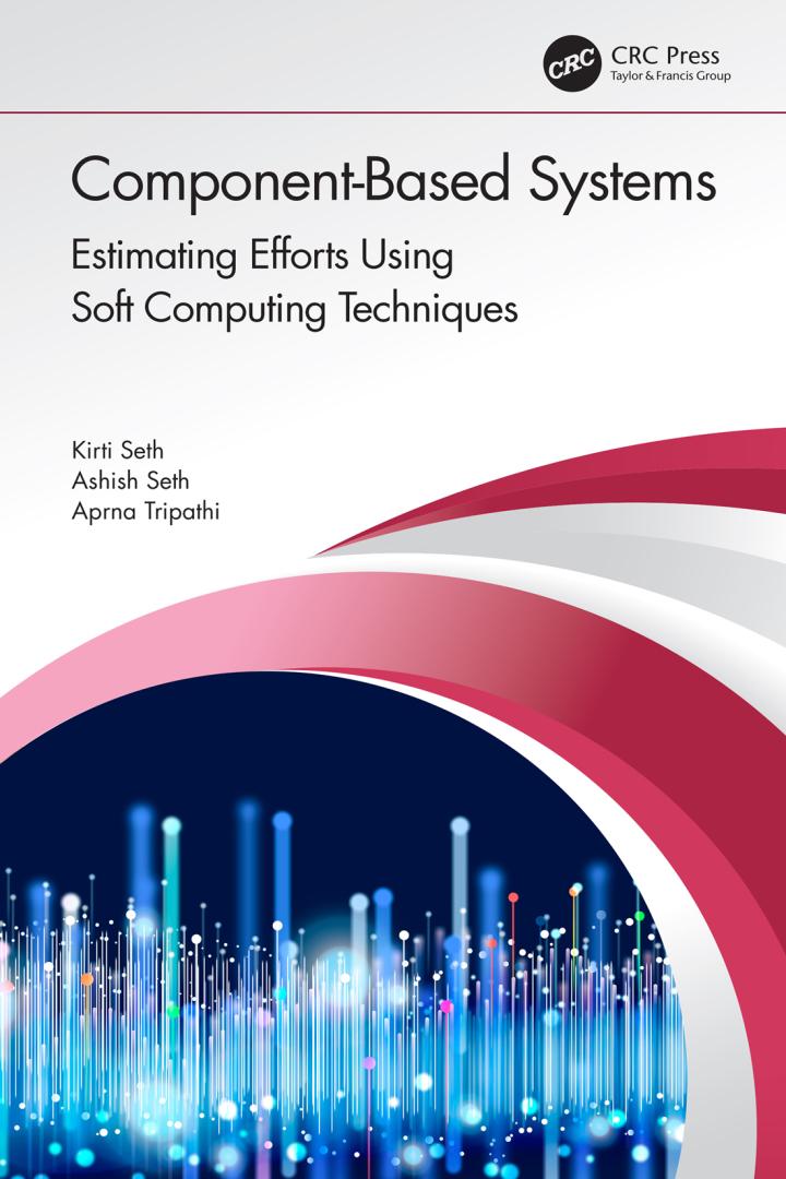 component-based systems estimating efforts using soft computing techniques 1st edition kirti seth, ashish