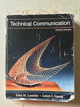 technical communication 12th edition john m. lannon, laura j. gurak 0205779646, 978-0205779642