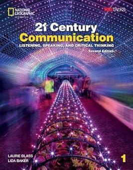 21st century communication 1 listening speaking and critical thinking 2nd edition laurie blass 0357855973,