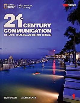 21st century communication 1 listening speaking and critical thinking 1st edition laurie baker, lida, blass