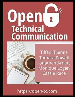 open technical communication 1st edition tiffani reardon, tamara powell, jonathan arnett, cassandra race,