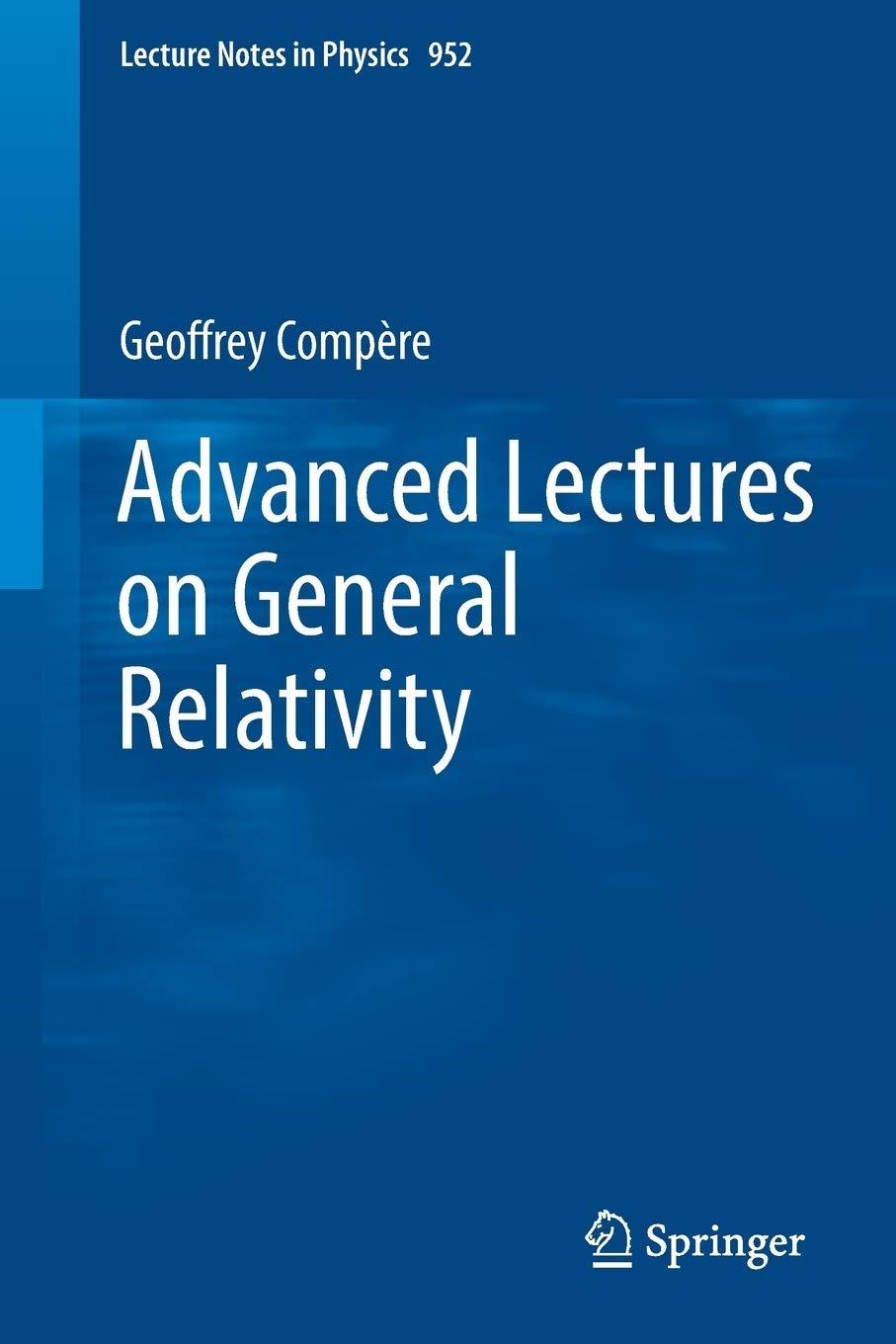advanced lectures on general relativity 1st edition geoffrey compère 3030042596, 978-3030042592