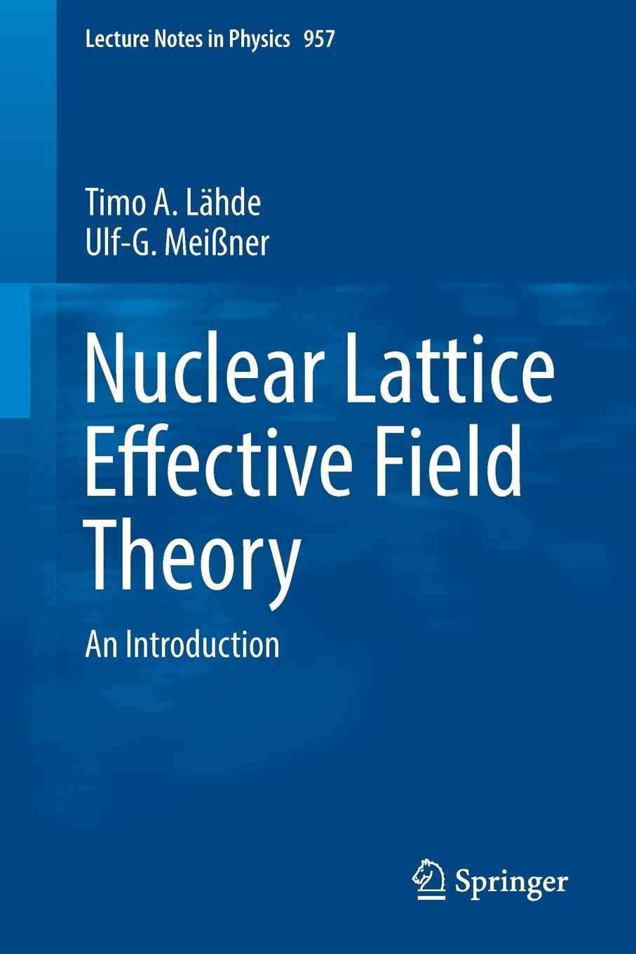 nuclear lattice effective field theory an introduction 1st edition timo a. lähde, ulf-g. meißner