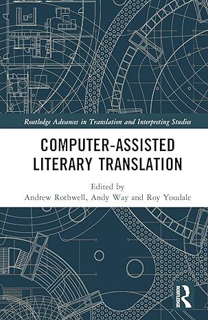 computer assisted literary translation routledge advances in translation and interpreting studies 1st edition