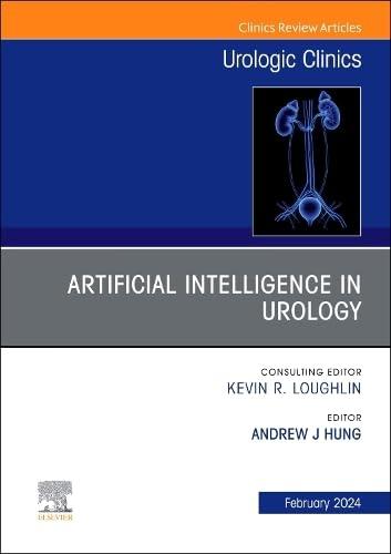 artificial intelligence in urology 1st edition andrew j hung md 0443130353, 978-0443130359