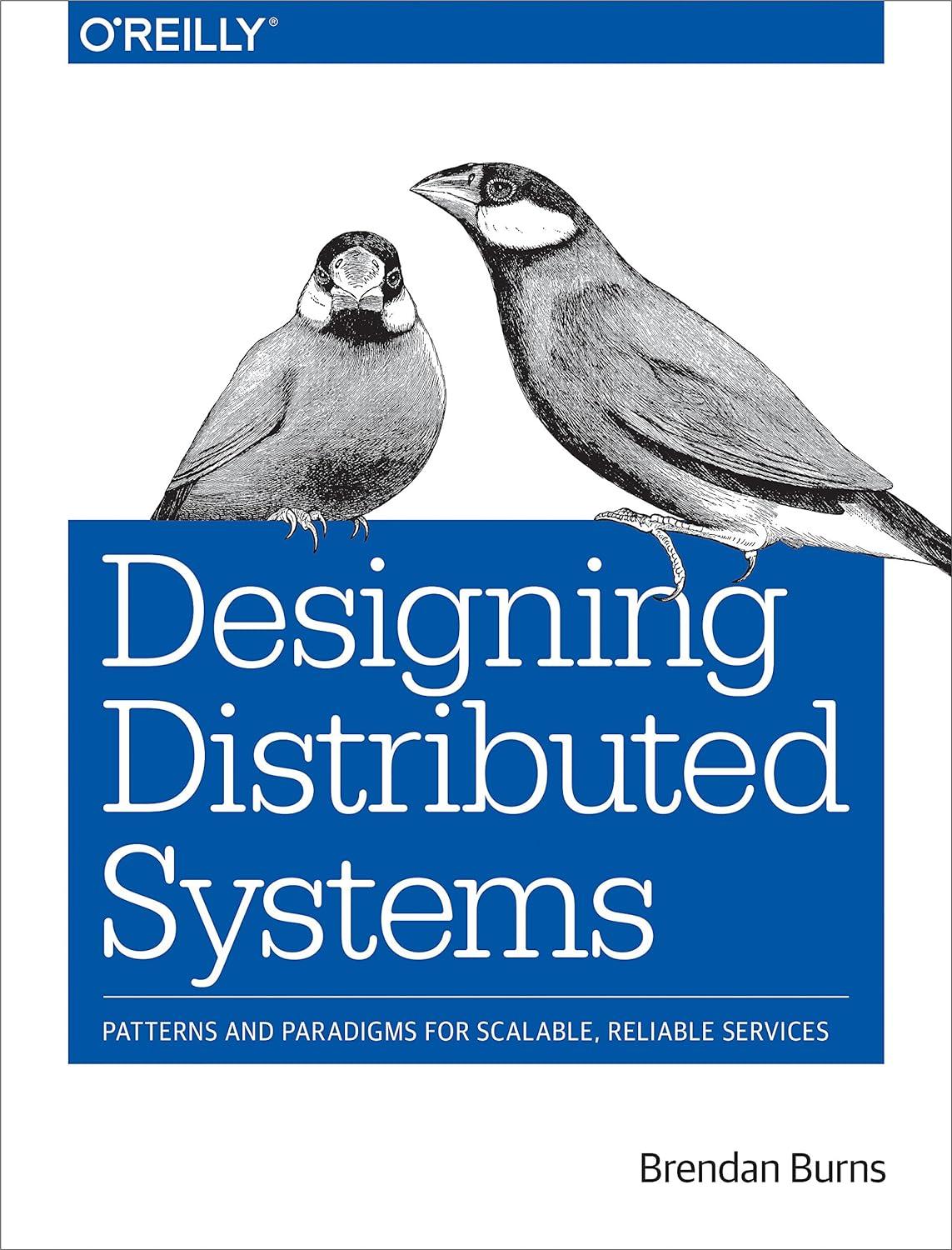 designing distributed systems patterns and paradigms for scalable reliable services 1st edition brendan burns