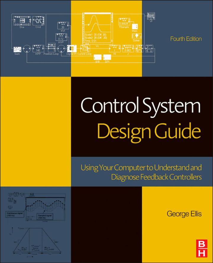 control system design guide using your computer to understand and diagnose feedback controllers 4th edition