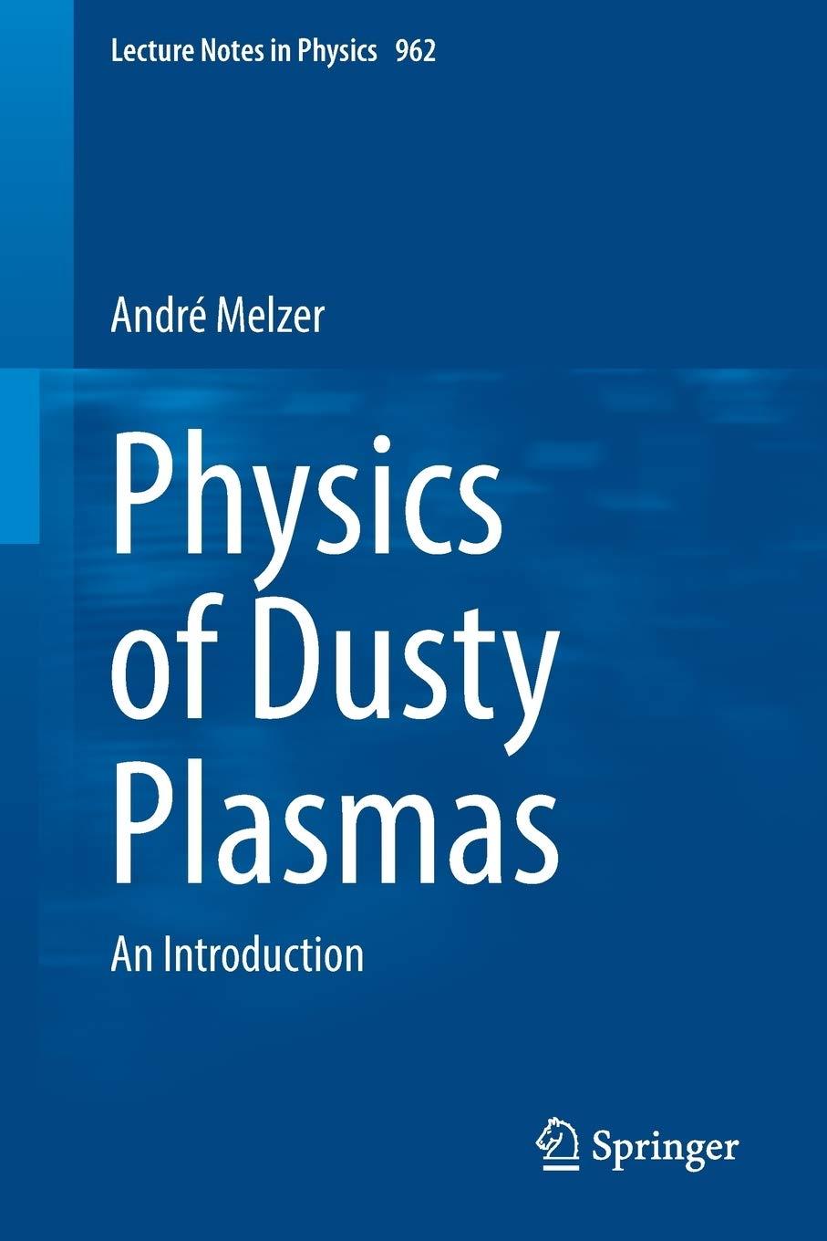 physics of dusty plasmas an introduction 1st edition andré melzer 3030202593, 978-3030202590