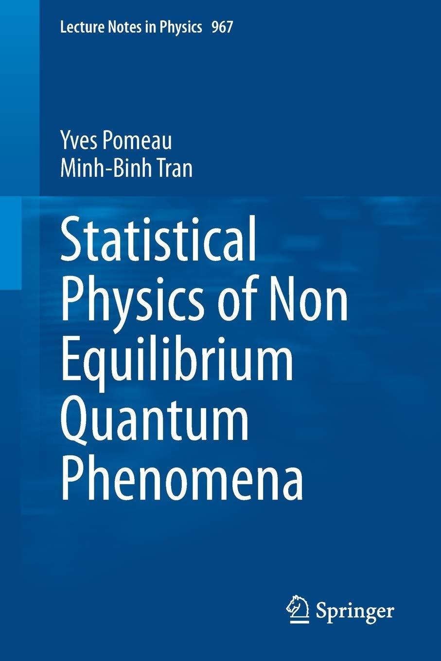 statistical physics of non equilibrium quantum phenomena 1st edition yves pomeau, minh-binh tran 3030343936,