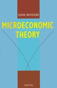 microeconomic theory 1st edition dr. sunil bhaduri 1642874043, 9781642874044
