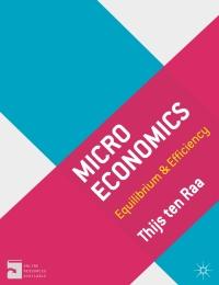 microeconomics equilibrium and efficiency 1st edition thijs ten raa 0230201121, 9780230201125