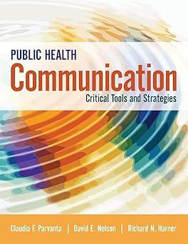public health communication critical tools and strategies 1st edition claudia parvanta, david e. nelson,