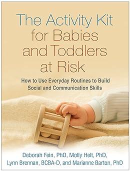 the activity kit for babies and toddlers at risk how to use everyday routines to build social and