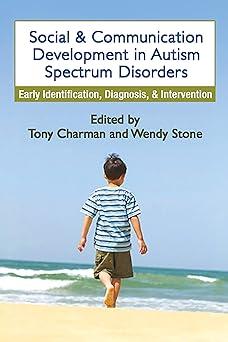 social and communication development in autism spectrum disorders early identification diagnosis and