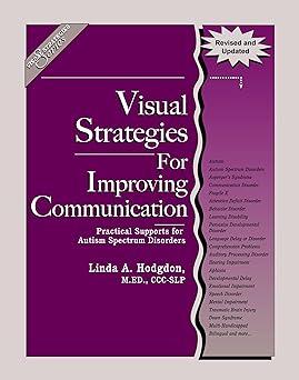 visual strategies for improving communication practical supports for autism spectrum disorders 1st edition