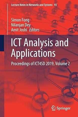 ict analysis and applications proceedings of ict4sd 2019 volume 2 lecture notes in networks and systems 93