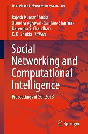 social networking and computational intelligence proceedings of sci-2018 lecture notes in networks and