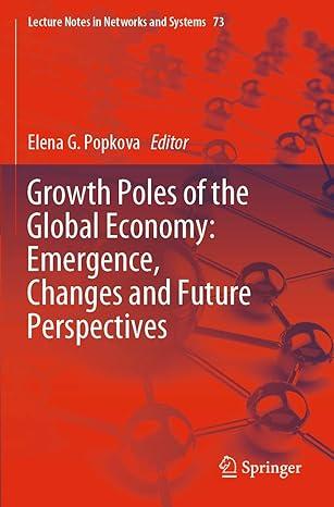 growth poles of the global economy emergence changes and future perspectives lecture notes in networks and