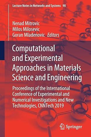 computational and experimental approaches in materials science and engineering proceedings of the