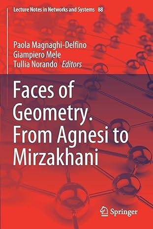 faces of geometry from agnesi to mirzakhani lecture notes in networks and systems 88 2020 edition paola
