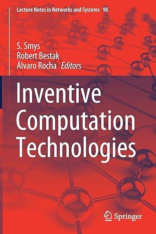 inventive computation technologies lecture notes in networks and systems 98 2020 edition s. smys, robert