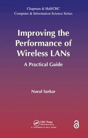 improving the performance of wireless lans a practical guide chapman hall crc computer and information