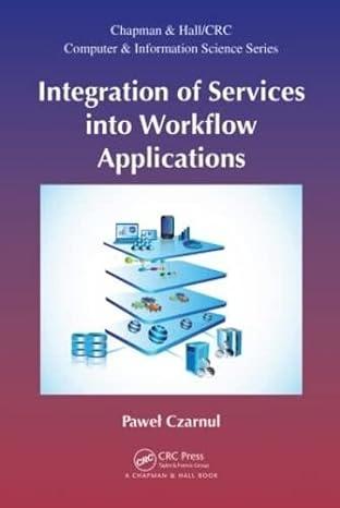 integration of services into workflow applications chapman hall crc computer and information science series